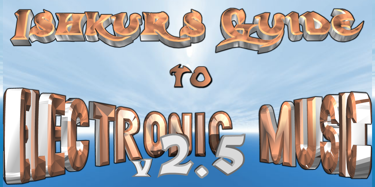 Ishkur's Guide to Electronic Music